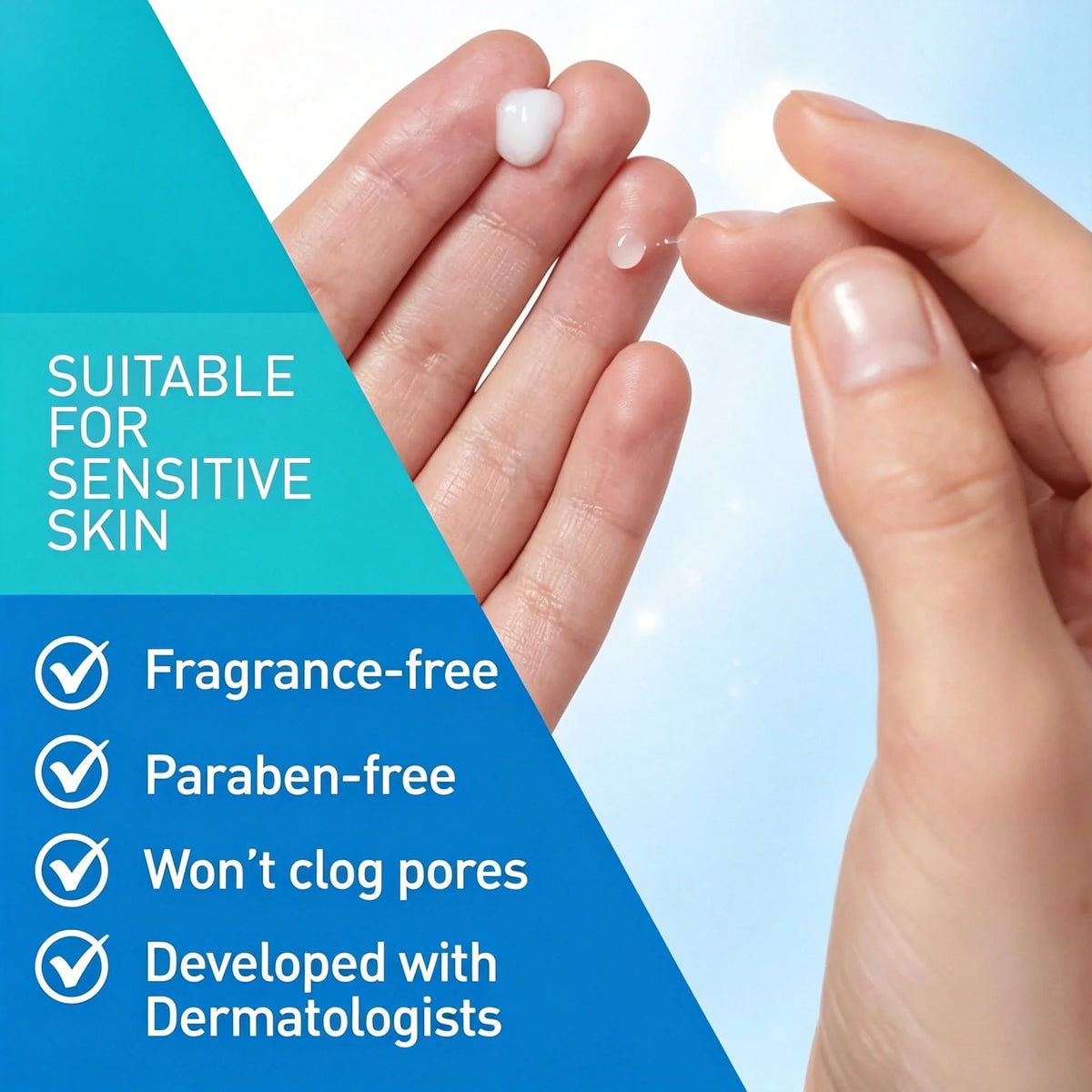 Close-up of hands holding a small white cosmetic droplet, with text overlays stating 'Suitable for sensitive skin' and bullet points for fragrance-free, paraben-free, non-clogging, and dermatologist-developed qualities.